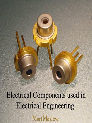 cover image of Electrical Components used in Electrical Engineering